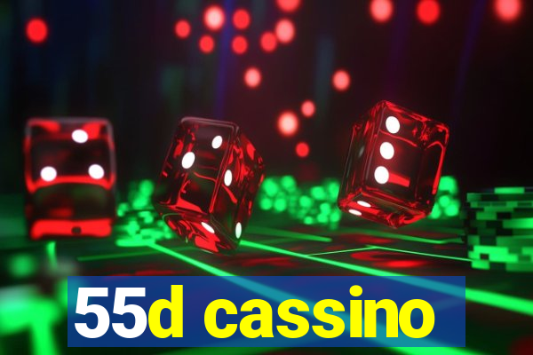 55d cassino